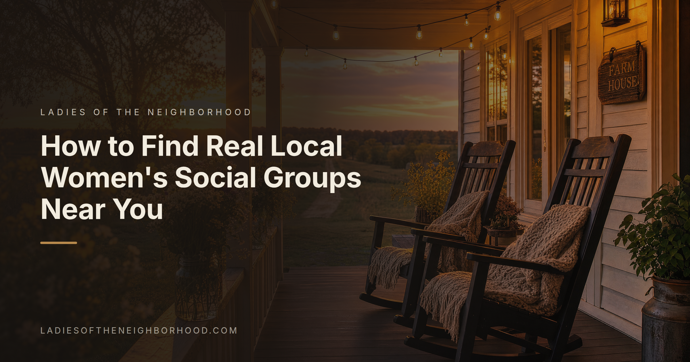 Ladies of the Neighborhood branded title card for the article: How to Find Real Local Women's Social Groups Near You